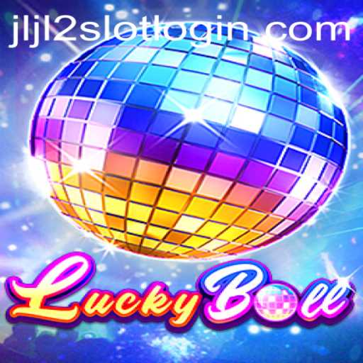 Exploring the Exciting World of LuckyBall and the JLJL2 Slot Login